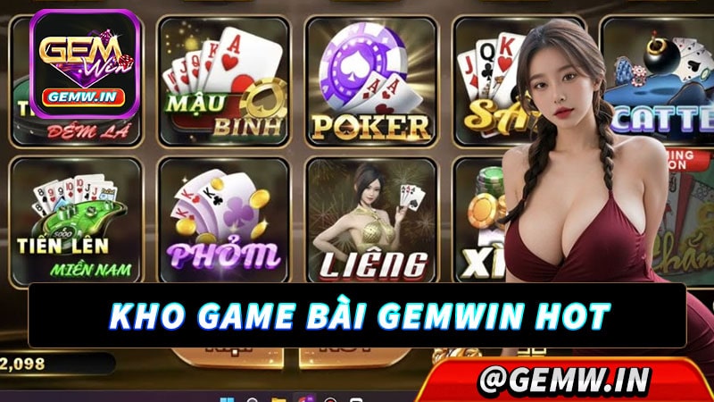 Kho game bài gemwin phú quý hot nhất hiện nay