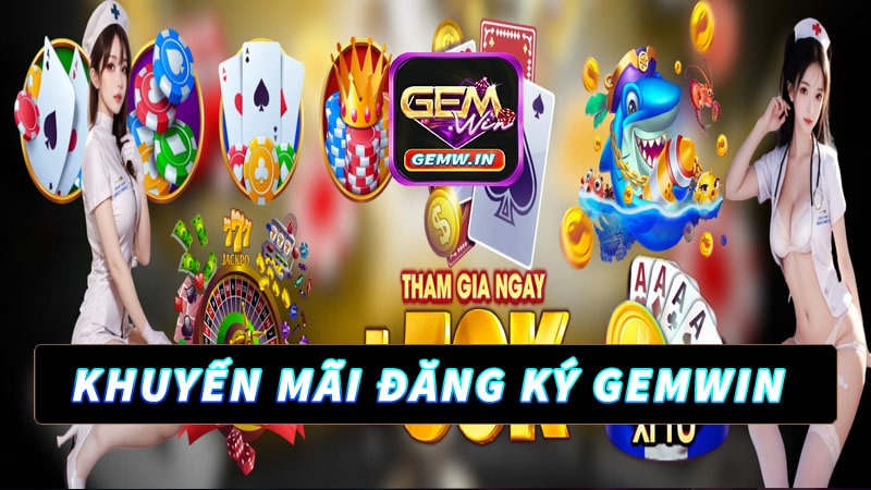 Chính sách ưu đãi đăng ký gemwin chào đón tân thủ mới