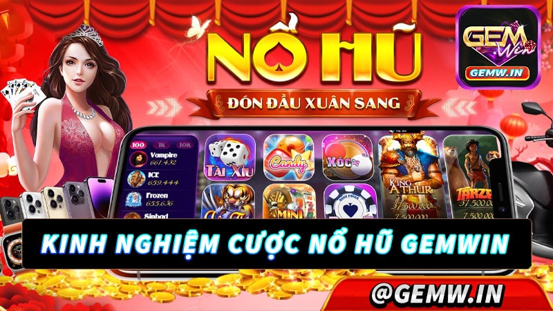 Hướng dẫn chiến thuật chơi game nổ hũ gemwin
